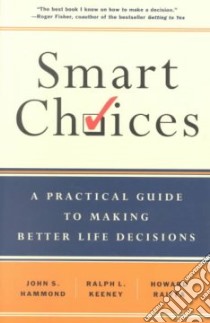 Smart Choices libro in lingua di Hammond John S., Keeney Ralph L., Raiffa Howard