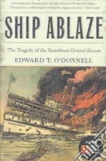 Ship Ablaze libro in lingua di O'Donnell Edward T.