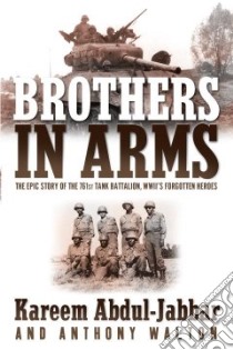 Brothers In Arms libro in lingua di Abdul-Jabbar Kareem, Walton Anthony