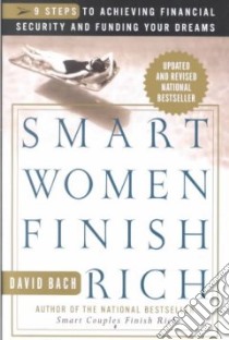 Smart Women Finish Rich libro in lingua di Bach David