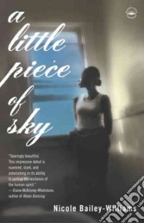 A Little Piece of Sky libro in lingua di Bailey-Williams Nicole