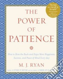 The Power of Patience libro in lingua di Ryan M. J.