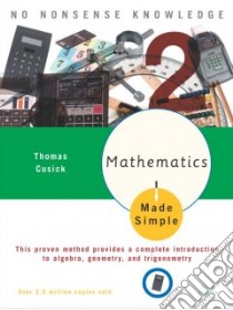 Mathematics Made Simple libro in lingua di Cusick Thomas Ph.D.
