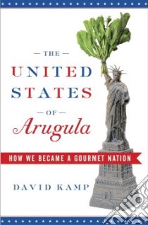 The United States of Arugula libro in lingua di Kamp David