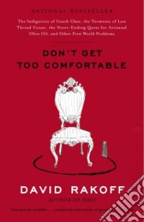 Don't Get Too Comfortable libro in lingua di Rakoff David