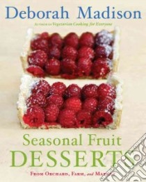 Seasonal Fruit Desserts libro in lingua di Madison Deborah