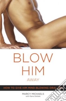 Blow Him Away libro in lingua di Michaels Marcy, De Salle Marie