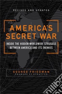America's Secret War libro in lingua di Friedman George