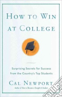 How To Win At College libro in lingua di Newport Cal