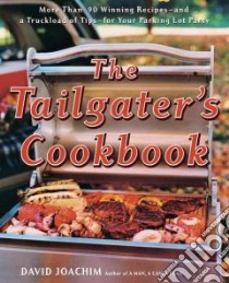 The Tailgater's Cookbook libro in lingua di Joachim David