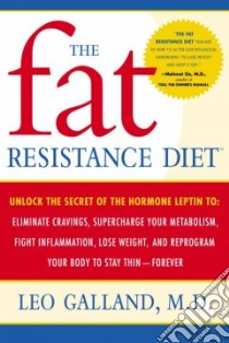 The Fat Resistance Diet libro in lingua di Galland Leo