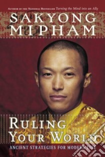 Ruling Your World libro in lingua di Sakyong Mipham Rinpoche
