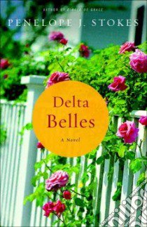 Delta Belles libro in lingua di Stokes Penelope J.