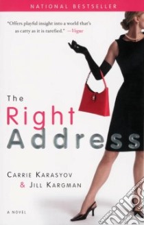 The Right Address libro in lingua di Karasyov Carrie, Kargman Jill
