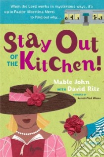 Stay Out of the Kitchen! libro in lingua di John Mable, Ritz David