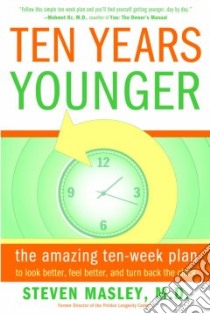 Ten Years Younger libro in lingua di Masley Steven