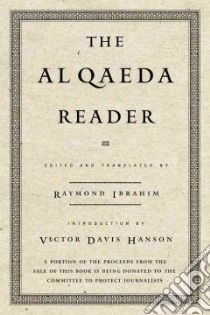 The Al Qaeda Reader libro in lingua di Ibrahim Raymond (EDT), Hanson Victor Davis (INT)