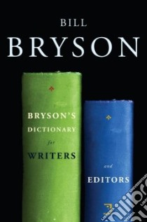 Bryson's Dictionary for Writers and Editors libro in lingua di Bryson Bill