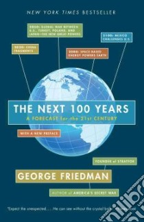 The Next 100 Years libro in lingua di Friedman George