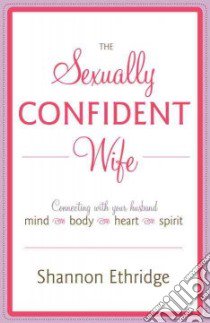 The Sexually Confident Wife libro in lingua di Ethridge Shannon