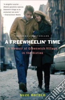 A Freewheelin' Time libro in lingua di Rotolo Suze