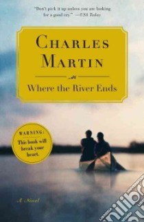 Where the River Ends libro in lingua di Martin Charles