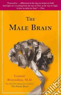 The Male Brain libro in lingua di Brizendine Louann M.D.
