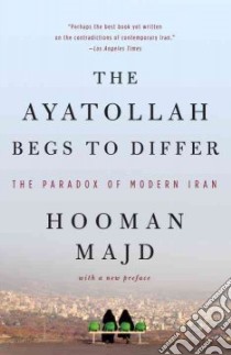 The Ayatollah Begs to Differ libro in lingua di Majd Hooman