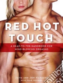 Red Hot Touch libro in lingua di Hanauer Jaiya, Hanauer Jon, Jeffries Julie
