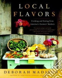 Local Flavors libro in lingua di Madison Deborah