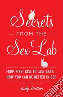Secrets from the Sex Lab libro in lingua di Dutton Judy