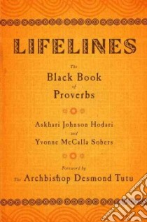 Lifelines libro in lingua di Hodari Askhari Johnson, Sobers Yvonne McCalla, Yamasaki Katie (ILT), Tutu Desmond (FRW)