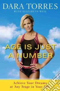 Age Is Just a Number libro in lingua di Torres Dara, Weil Elizabeth