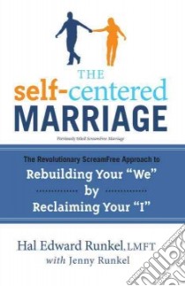 The Self-centered Marriage libro in lingua di Runkel Hal Edward, Runkel Jenny