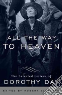 All the Way to Heaven libro in lingua di Ellsberg Robert (EDT)