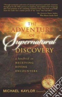 The Adventure of Supernatural Discovery libro in lingua di Kaylor Michael