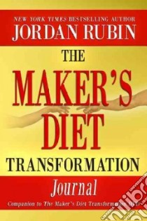 The Maker's Diet Transformation Journal libro in lingua di Rubin Jordan