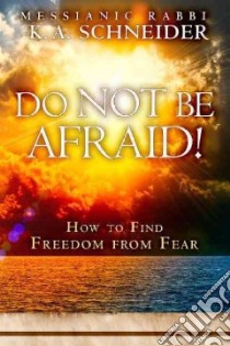 Do Not Be Afraid! libro in lingua di Schneider K. A.