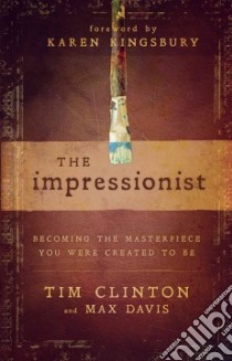 The Impressionist libro in lingua di Clinton Tim, Davis Max, Kingsbury Karen (FRW)