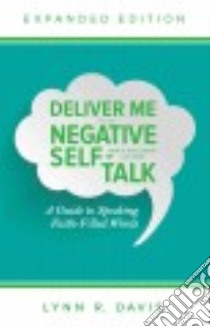 Deliver Me from Negative Self-talk libro in lingua di Davis Lynn R.