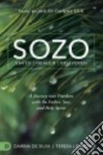 Sozo Saved / Healed / Delivered libro in lingua di De Silva Dawna, Liebscher Teresa, Silk Danny (FRW)