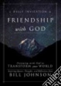 A Daily Invitation to Friendship With God libro in lingua di Johnson Bill