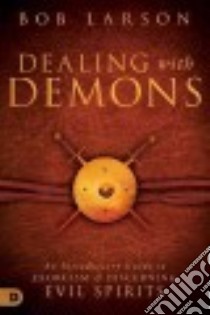 Dealing with Demons libro in lingua di Larson Bob
