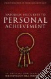 Napoleon Hill's Keys to Personal Achievement libro in lingua di Hill Napoleon, Williamson Judith