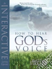 How to Hear God's Voice libro in lingua di Virkler Mark, Virkler Patti