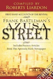 Frank Bartleman's Azusa Street libro in lingua di Bartleman Frank, Liardon Roberts (COM)
