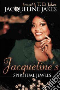 Jacqueline's Spirtual Jewels libro in lingua di Jakes Jacqueline
