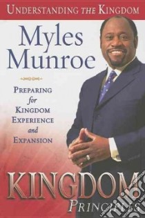 Kingdom Principles libro in lingua di Munroe Myles