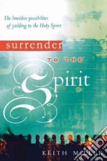 Surrender to the Spirit libro in lingua di Miller Keith