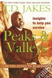 Insights to Help You Survive the Peaks and Valleys libro in lingua di Jakes T. D.